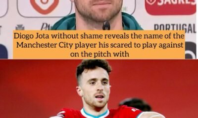 Diogo Jota without shame reveals the name of the Manchester City player his scared to play againt on the pitch with