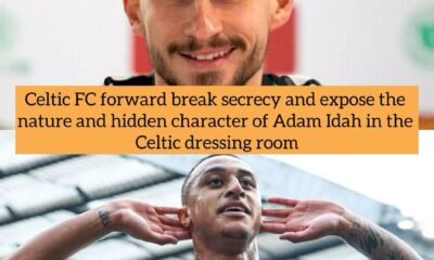 Celtic FC forward break secrecy and expose the nature and hidden character of Adam Idah in the Celtic dressing room