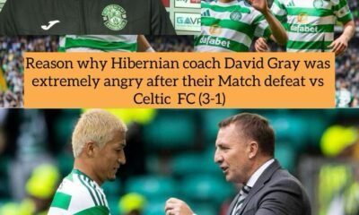 Reason why Hibernian coach David Gray was extremely angry after their Match defeat vs Celtic FC (3-1)