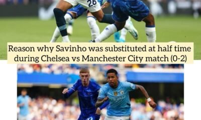 Reason why Savinho was substituted at half time during Chelsea vs Manchester City match (0-2)