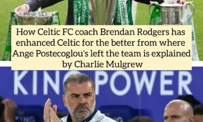 How Celtic FC coach Brendan Rodgers has enhanced Celtic for the better from where Ange Postecoglou's left the team is explained by Charlie Mulgrew