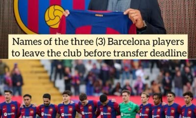 Names of the three (3) Barcelona players to leave the club before transfer deadline