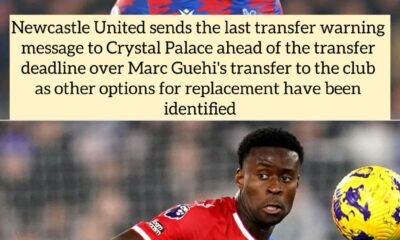 Newcastle United sends the last transfer warning message to Crystal Palace ahead of the transfer deadline over Marc Guehi's transfer to the club as other options for replacement have been identified