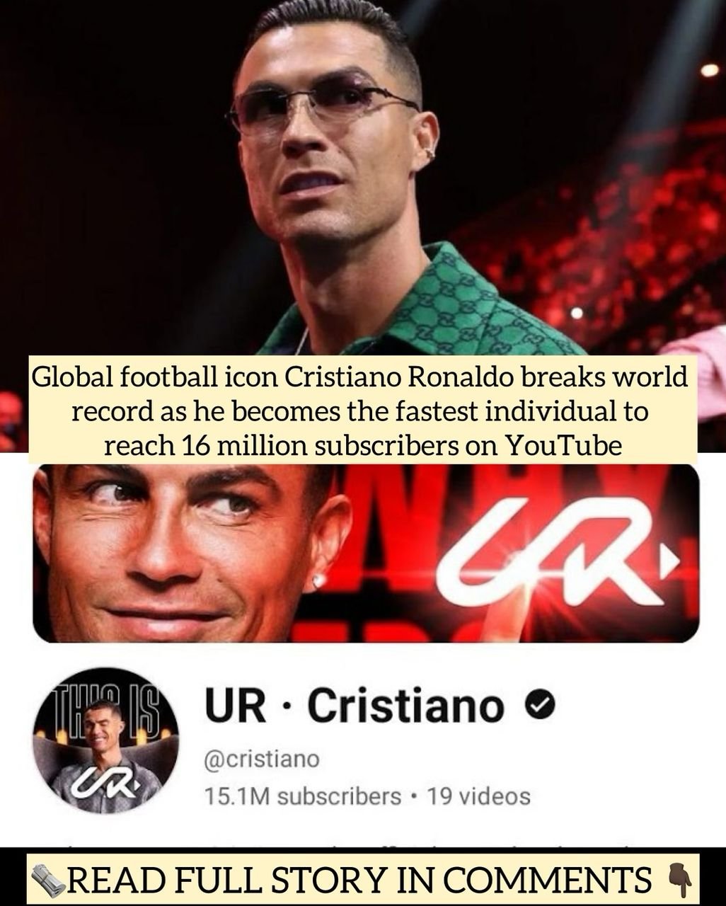 Global football icon Cristiano Ronaldo break world record as he becomes the fastest individual to reach 16 million subscribers on YouTube