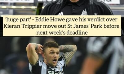 'huge part' - Eddie Howe gave his verdict over Kieran Trippier move out St James' Park before next week's deadline