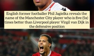 English former footballer Phil Jagielka reveals the name of the Manchester City player who is five (5x) times better than Liverpool player Virgil van Dijk in the defensive position.