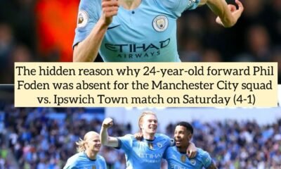 The hidden reason why 24-year-old forward Phil Foden was absent for the Manchester City squad vs. Ipswich Town match on Saturday (4-1)