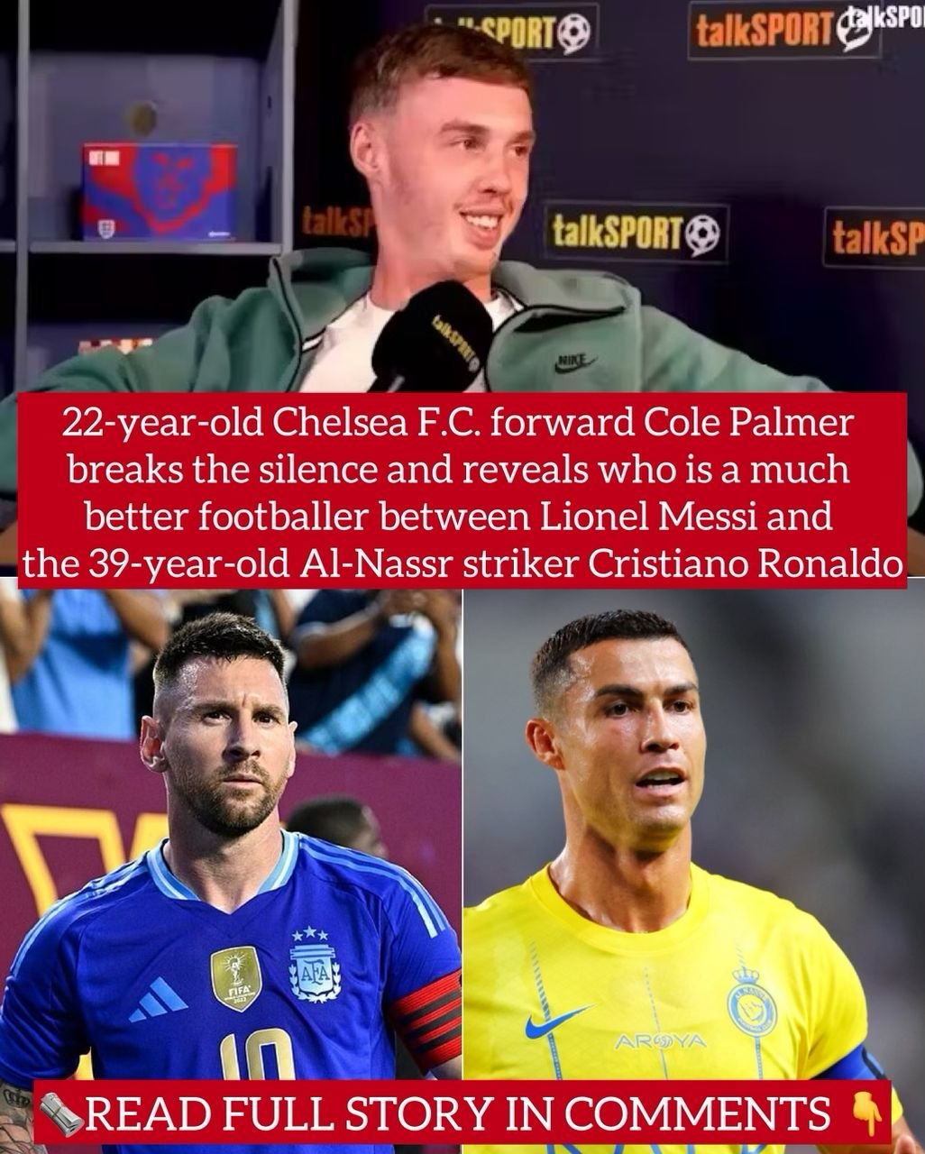 22-year-old Chelsea F.C. forward Cole Palmer breaks the silence and reveals who is a much better footballer between Lionel Messi and the 39-year-old Al-Nassr striker Cristiano Ronaldo