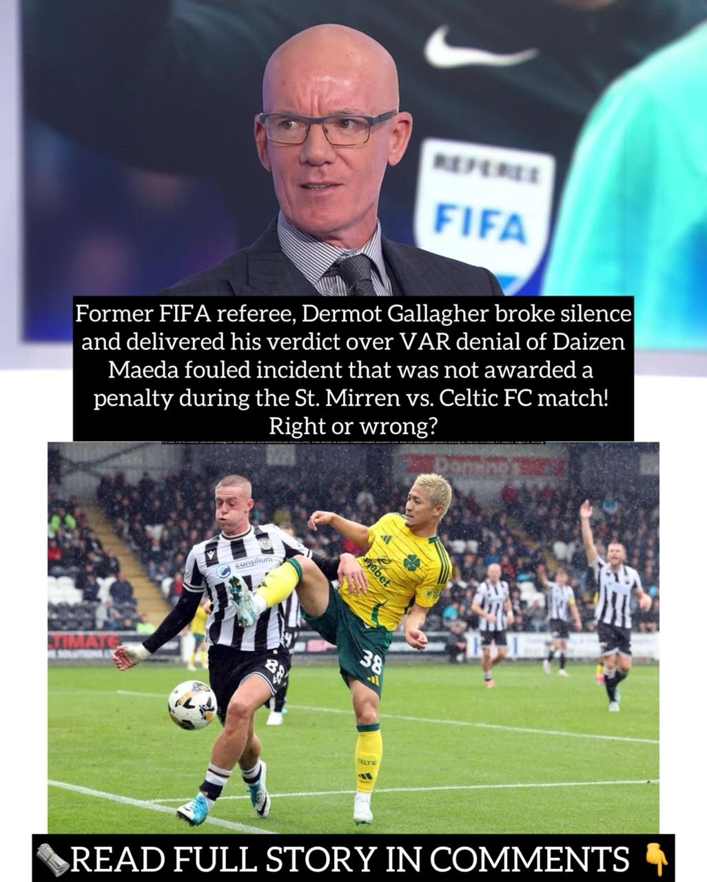 Former FIFA referee, Dermot Gallagher broke silence and delivered his verdict over VAR denial of Daizen Maeda fouled incident that was not awarded a penalty during the St. Mirren vs. Celtic FC match! Right or wrong?