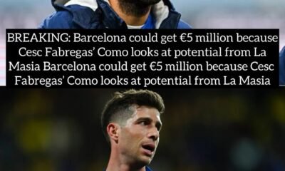 BREAKING: Barcelona could get €5 million because Cesc Fabregas’ Como looks at potential from La Masia Barcelona could get €5 million because Cesc Fabregas’ Como looks at potential from La Masia