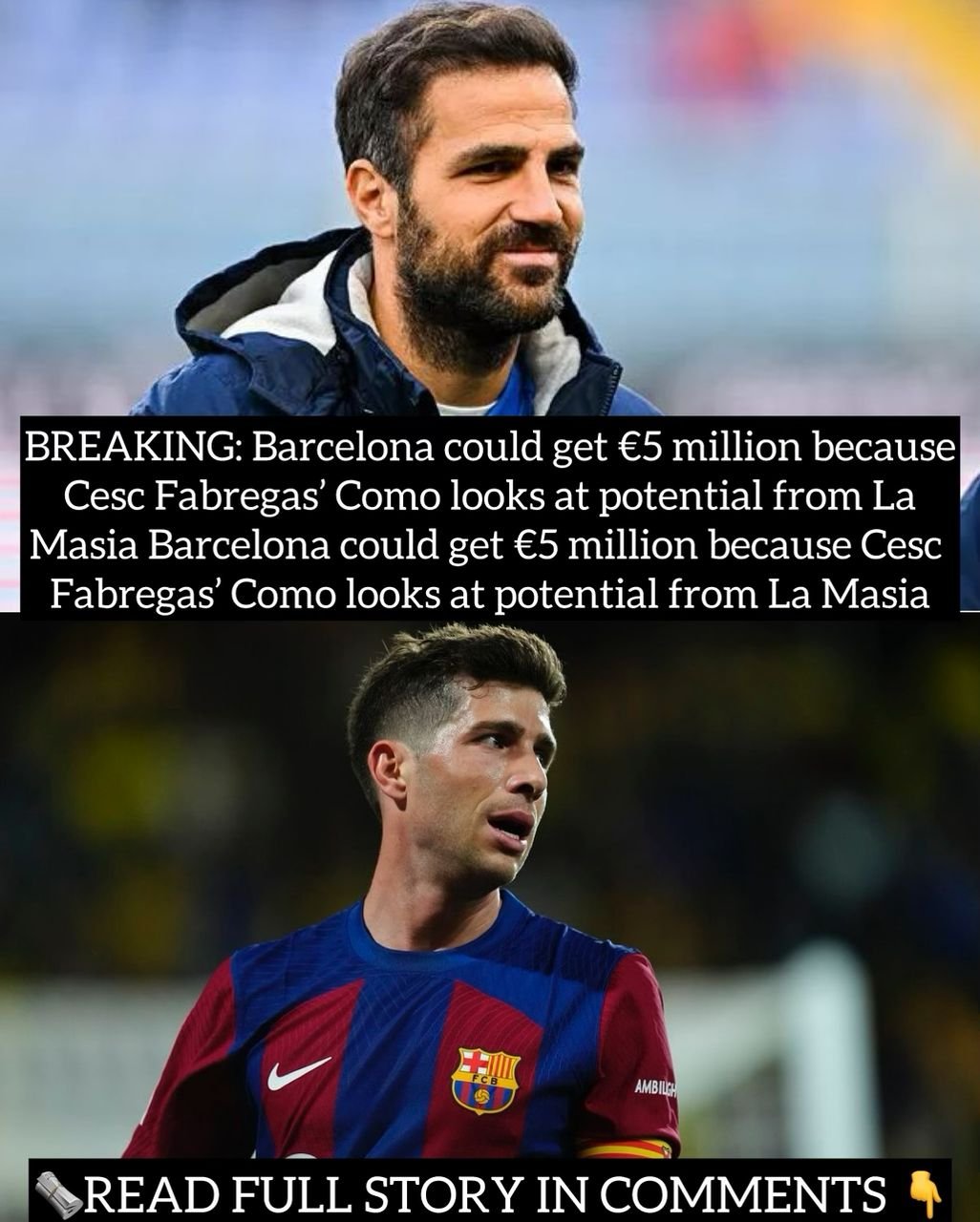 BREAKING: Barcelona could get €5 million because Cesc Fabregas’ Como looks at potential from La Masia Barcelona could get €5 million because Cesc Fabregas’ Como looks at potential from La Masia