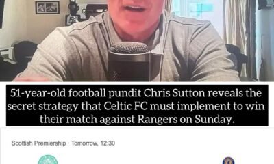 51-year-old football pundit Chris Sutton reveals the secret strategy that Celtic FC must implement to win their match against Rangers on Sunday.