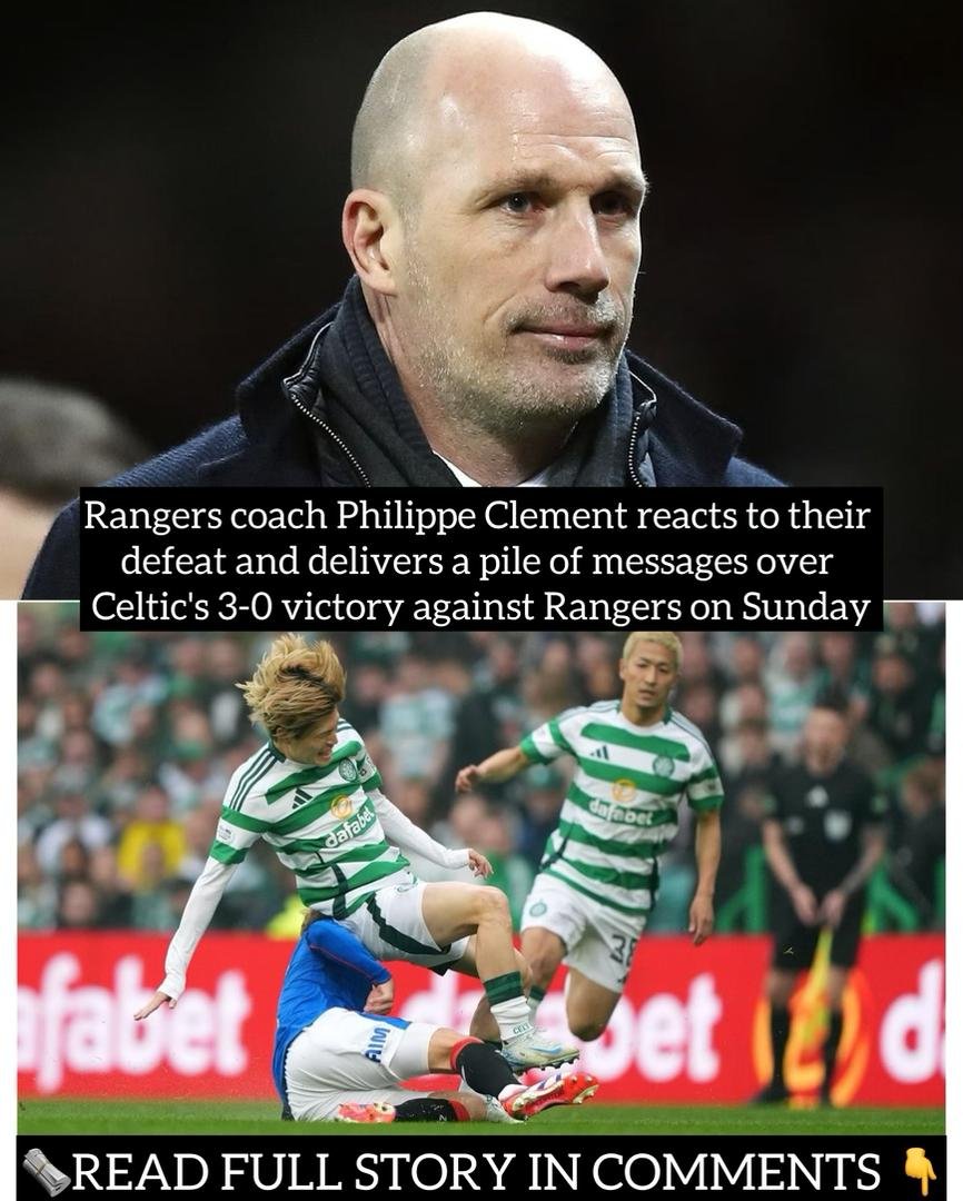 Rangers coach Philippe Clement reacts to their defeat and delivers a pile of messages over Celtic's 3-0 victory against Rangers on Sunday