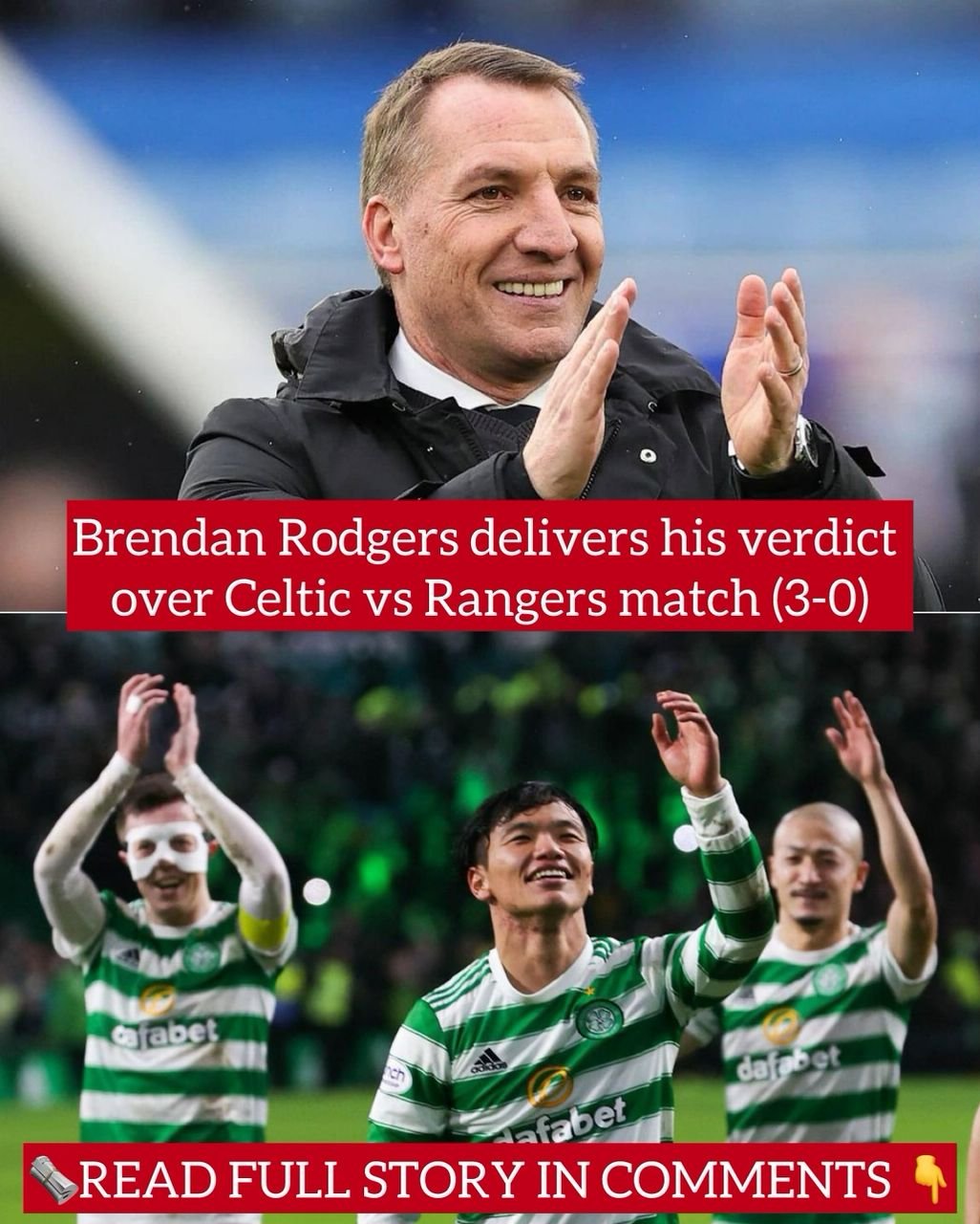 Brendan Rodgers delivers his verdict over Celtic vs Rangers match (3-0)