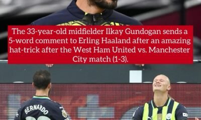 The 33-year-old midfielder Ilkay Gundogan sends a 5-word comment to Erling Haaland after an amazing hat-trick after the West Ham United vs. Manchester City match (1-3)