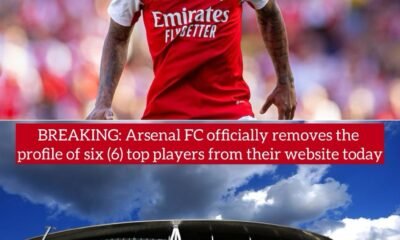 BREAKING: Arsenal FC officially removes the profile of six (6) top players from their website today