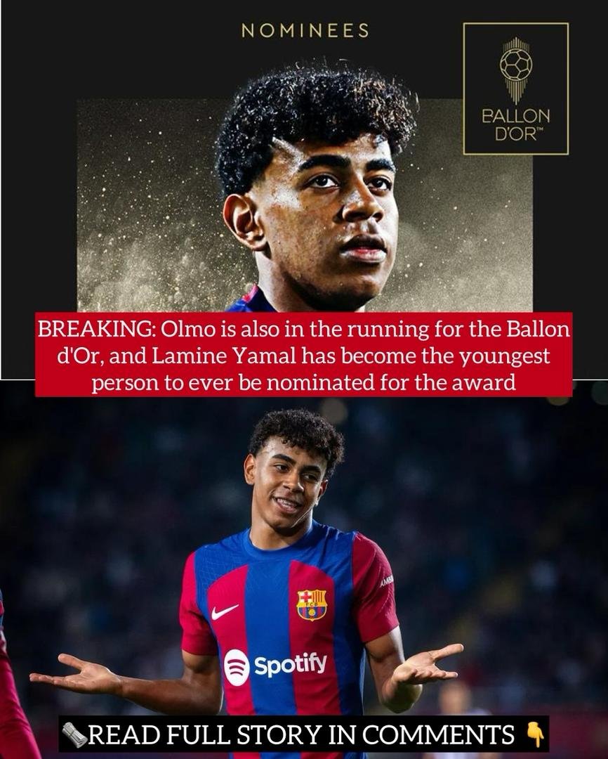 BREAKING: Olmo is also in the running for the Ballon d'Or, and Lamine Yamal has become the youngest person to ever be nominated for the award