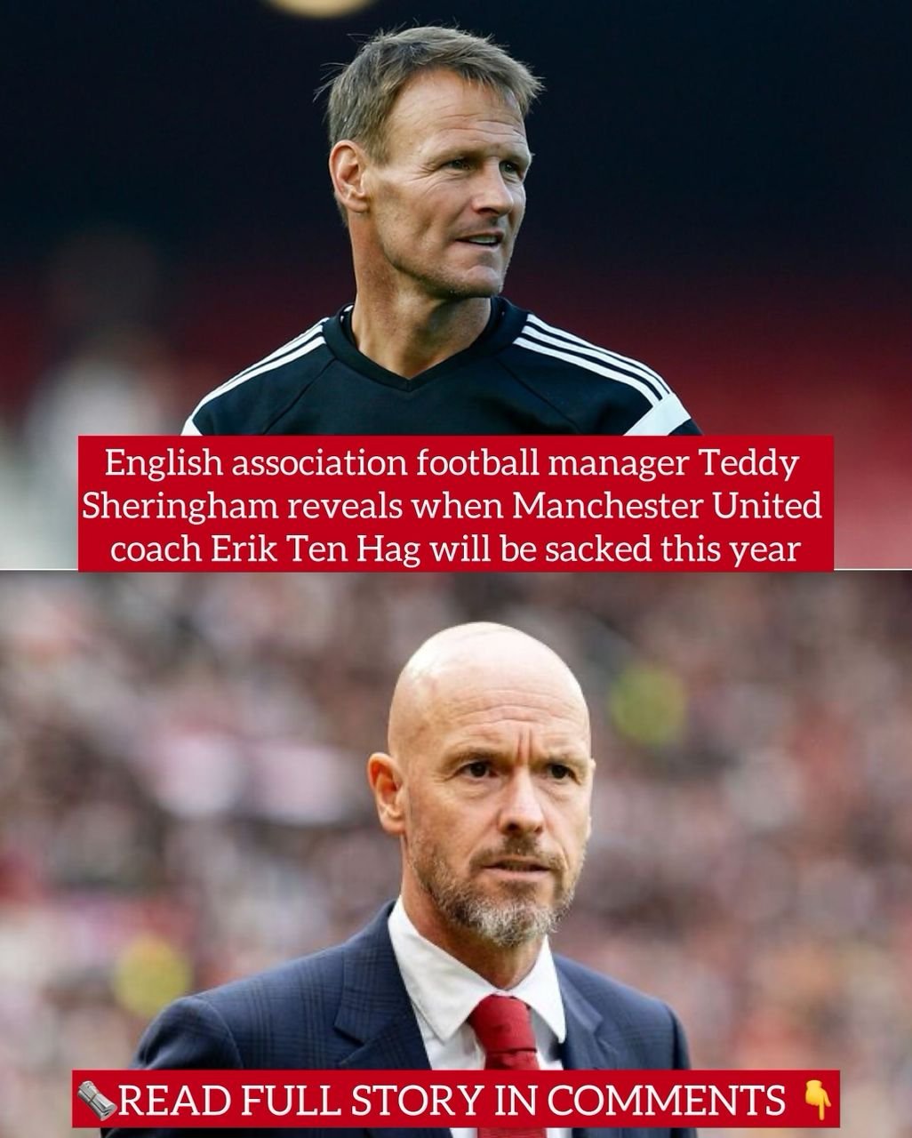 English association football manager Teddy Sheringham reveals when Manchester United coach Erik Ten Hag will be sacked this year