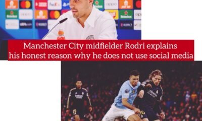 Manchester City midfielder Rodri explains his honest reason why he does not use social media