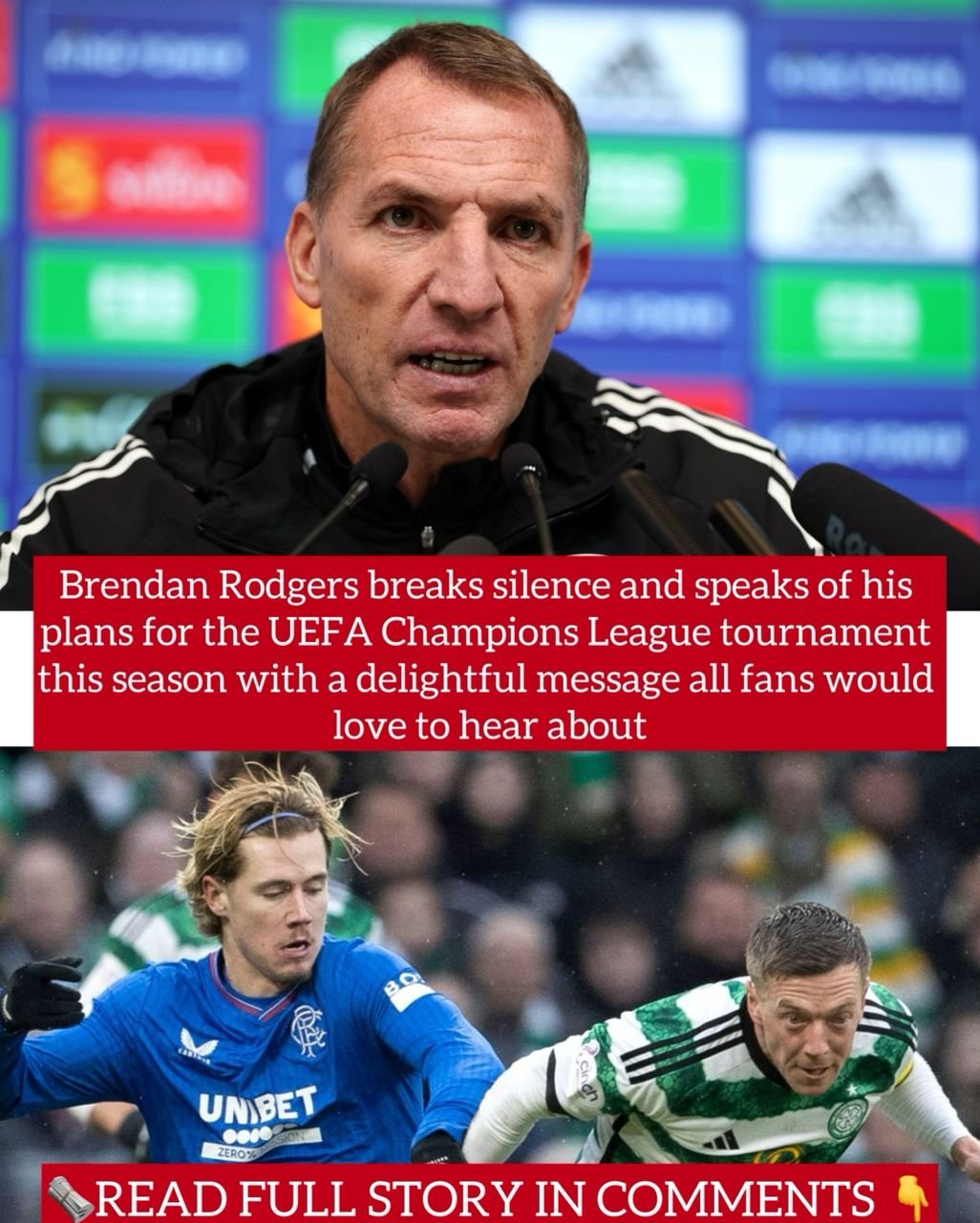 Brendan Rodgers breaks silence and speaks of his plans for the UEFA Champions League tournament this season with a delightful message all fans would love to hear about