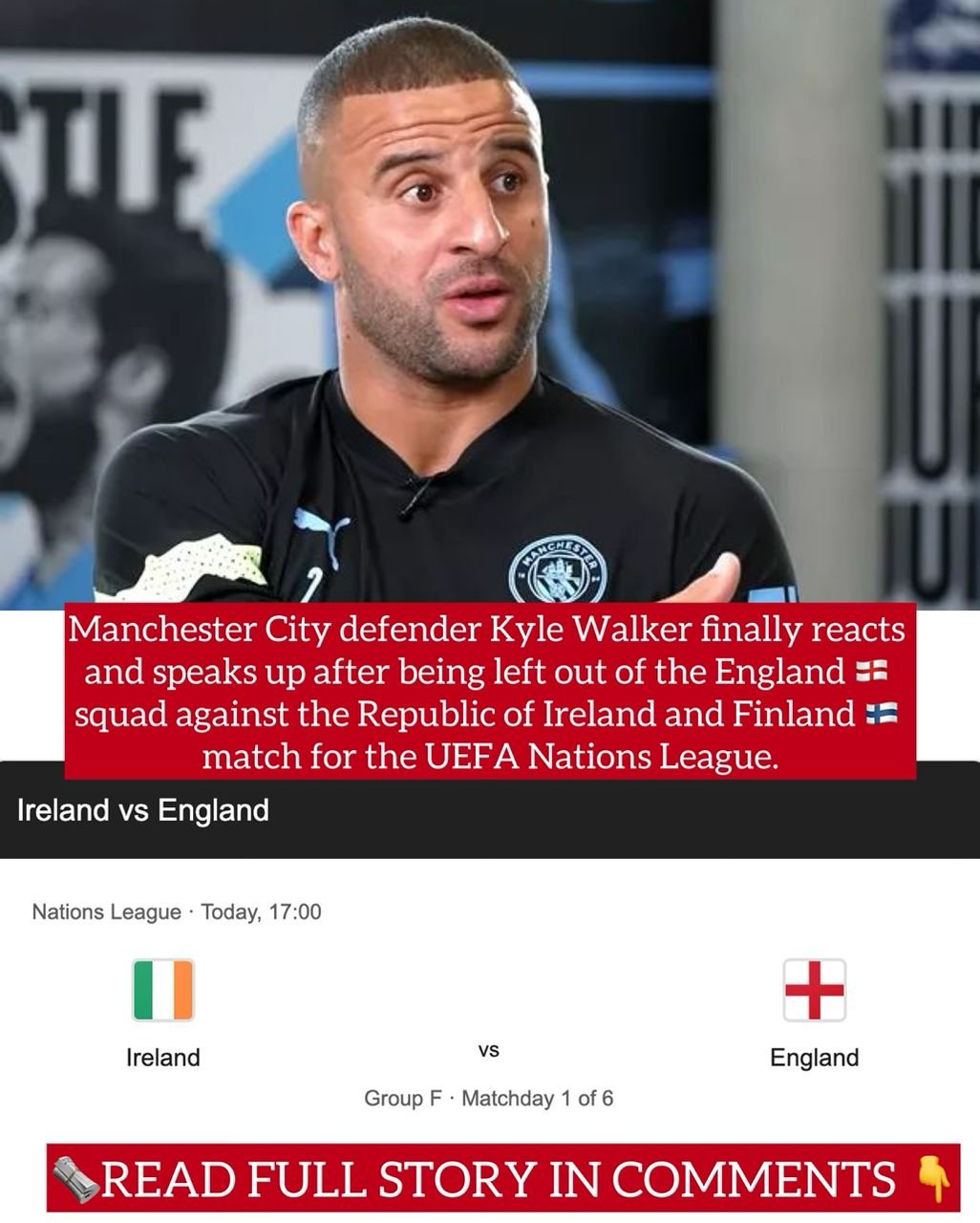 Manchester City defender Kyle Walker finally reacts and speaks up after being left out of the England squad against the Republic of Ireland and Finland match for the UEFA Nations League