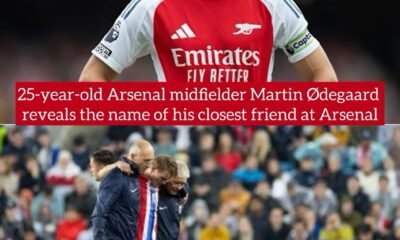 25-year-old Arsenal midfielder Martin Ødegaard reveals the name of his closest friend at Arsenal