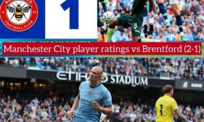 Manchester City player ratings vs Brentford (2-1)