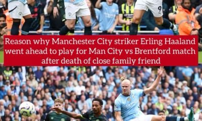 Reason why Manchester City striker Erling Haaland went ahead to play for Man City vs Brentford match after death of close family friend