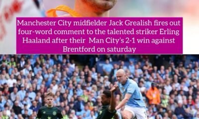 Manchester City midfielder Jack Grealish fires out four-word comment to the talented striker Erling Haaland after their Man City’s 2-1 win against Brentford on saturday