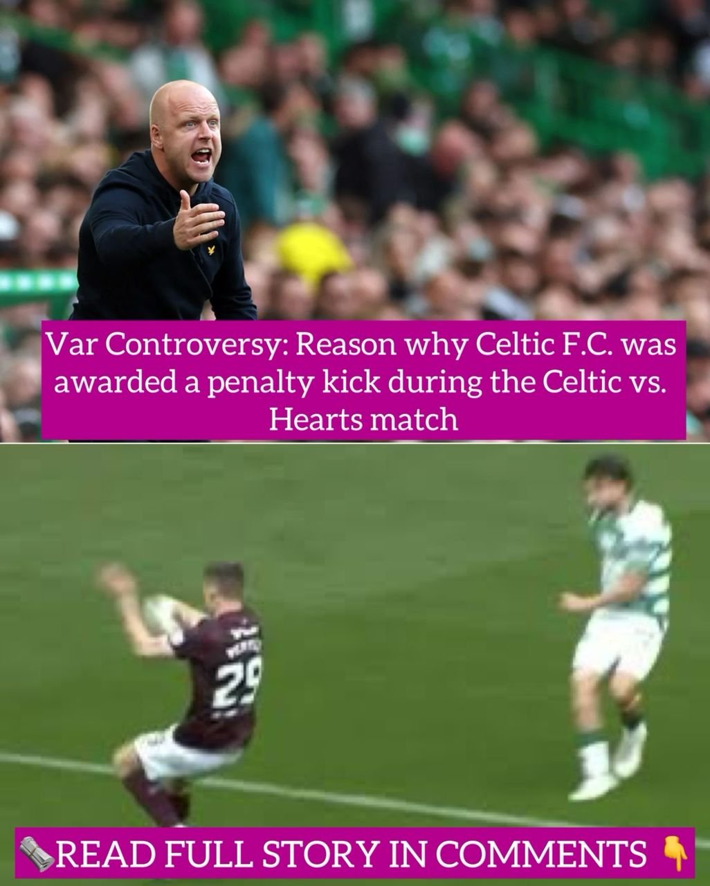 Var Controversy: Reason why Celtic F.C. was awarded a penalty kick during the Celtic vs. Hearts match