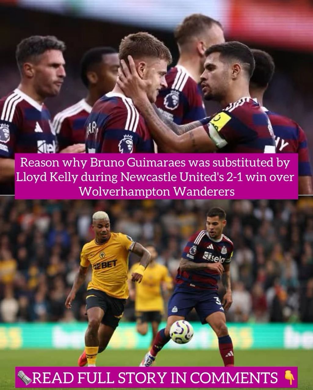 Reason why Bruno Guimaraes was substituted by Lloyd Kelly during Newcastle United's 2-1 win over Wolverhampton Wanderers