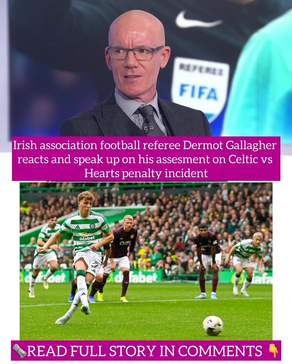 Irish association football referee Dermot Gallagher reacts and speak up on his assesment on Celtic vs Hearts penalty incident