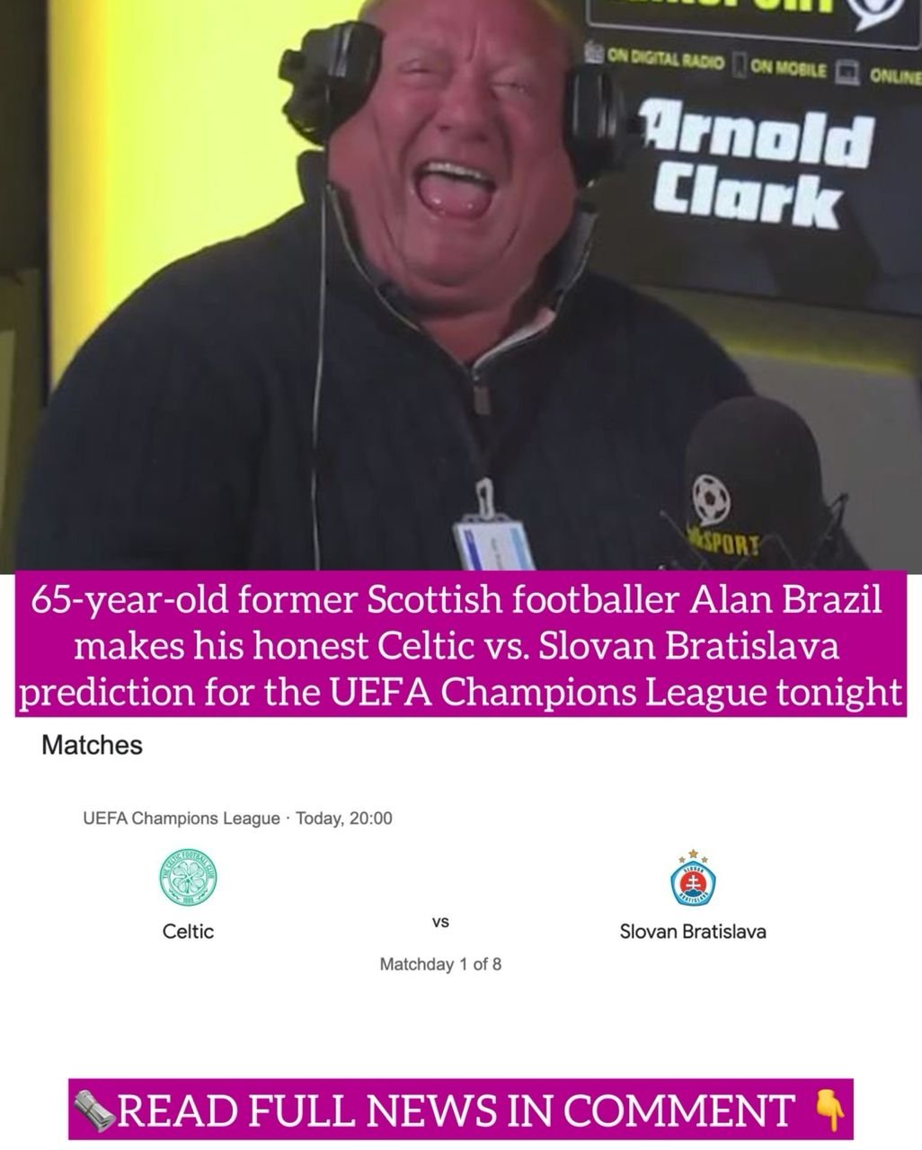 65-year-old former Scottish footballer Alan Brazil makes his honest Celtic vs. Slovan Bratislava prediction for the UEFA Champions League tonight