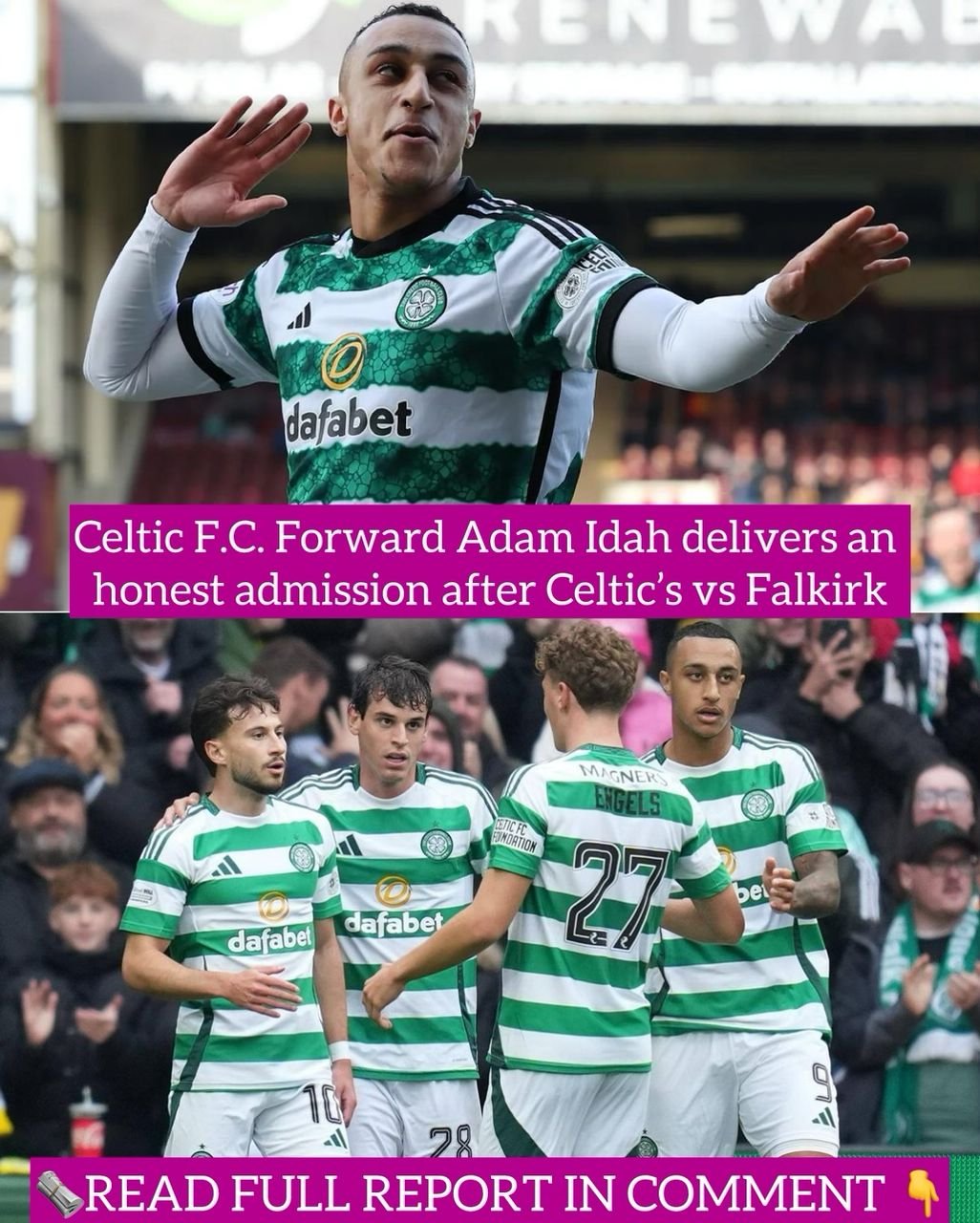 Celtic F.C. Forward Adam Idah delivers an honest admission after Celtic’s vs Falkirk