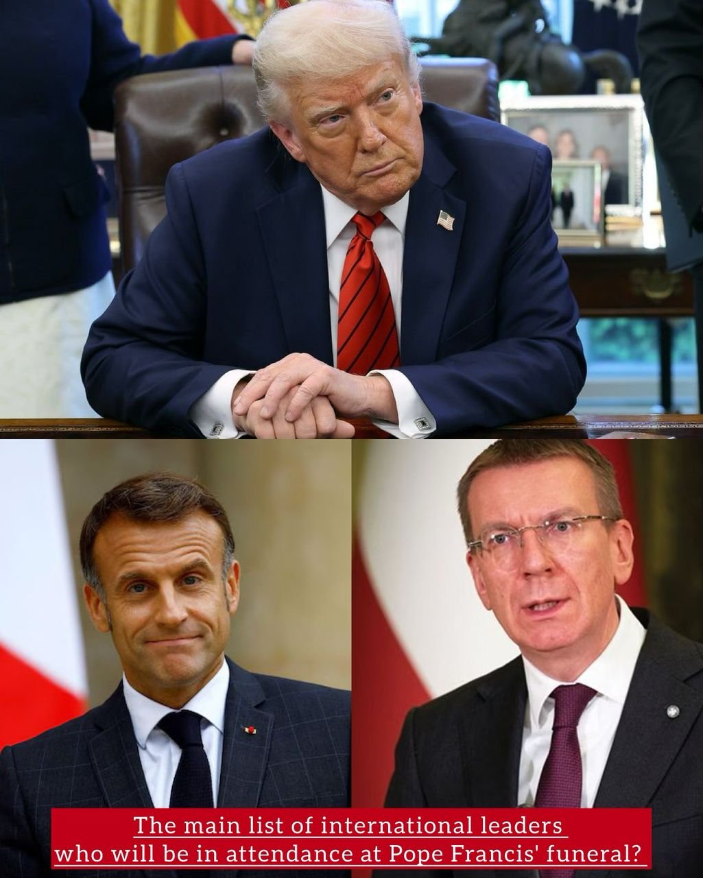 The main list of international leaders who will be in attendance at Pope Francis' funeral? Revealed