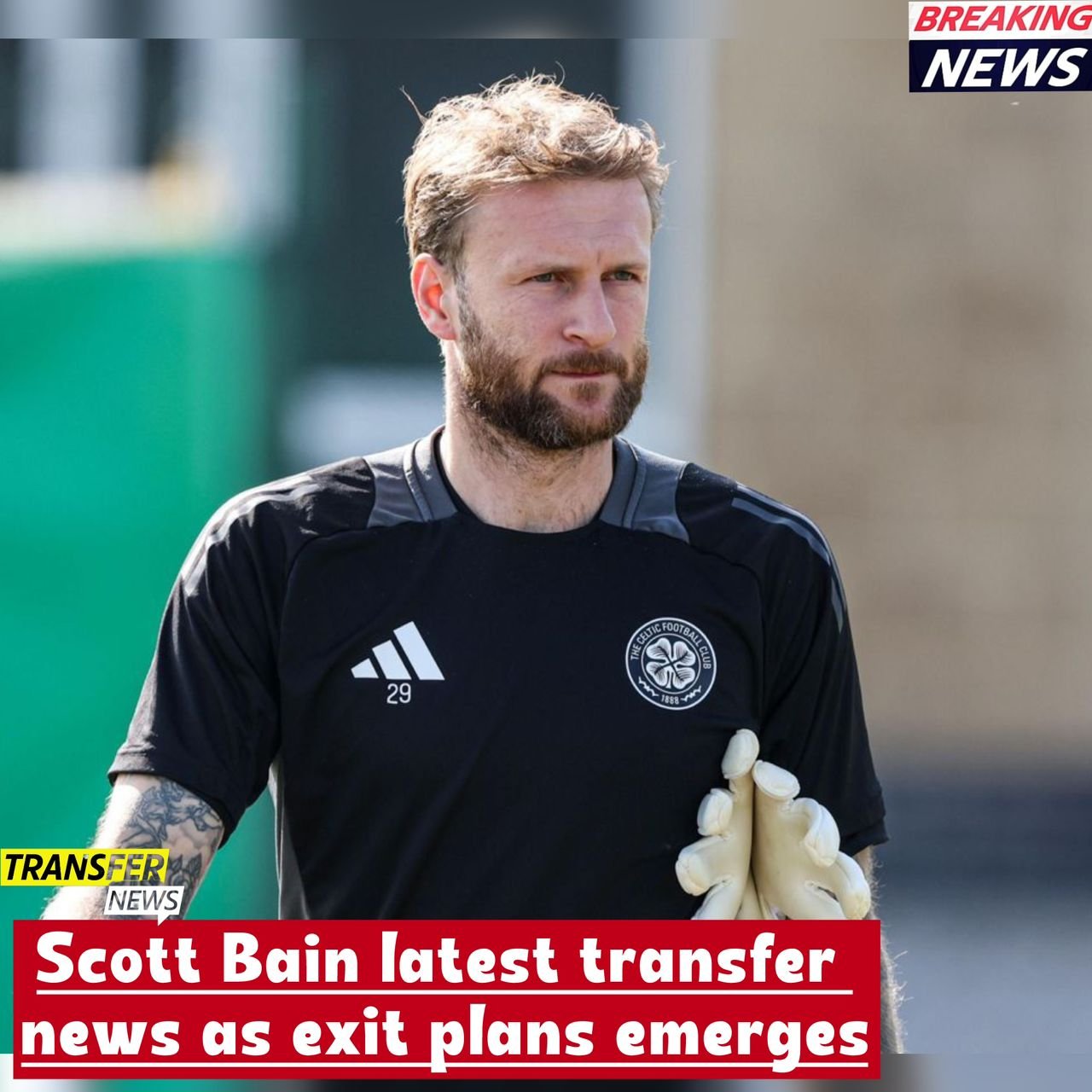 “I have enjoyed my time at Celtic" - Scott Bain latest transfer news as exit plans emerges