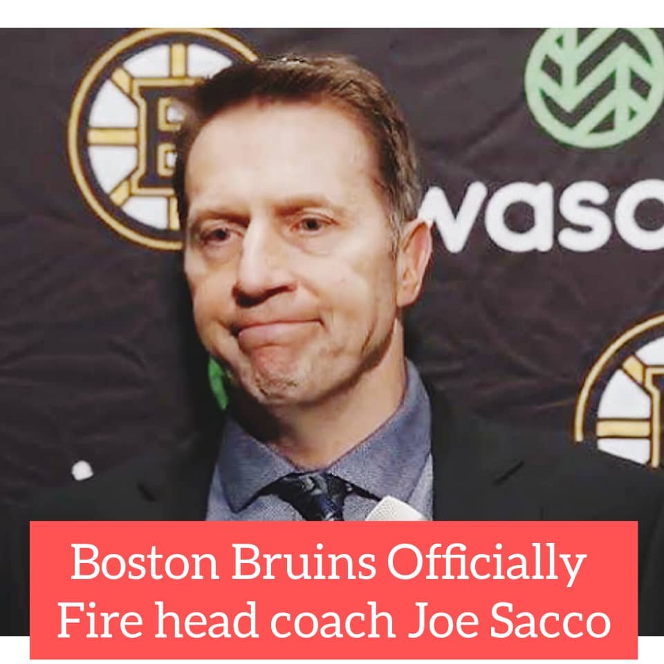 Breaking news: Boston Bruins Officially Fire head coach Joe Sacco ahead of next season