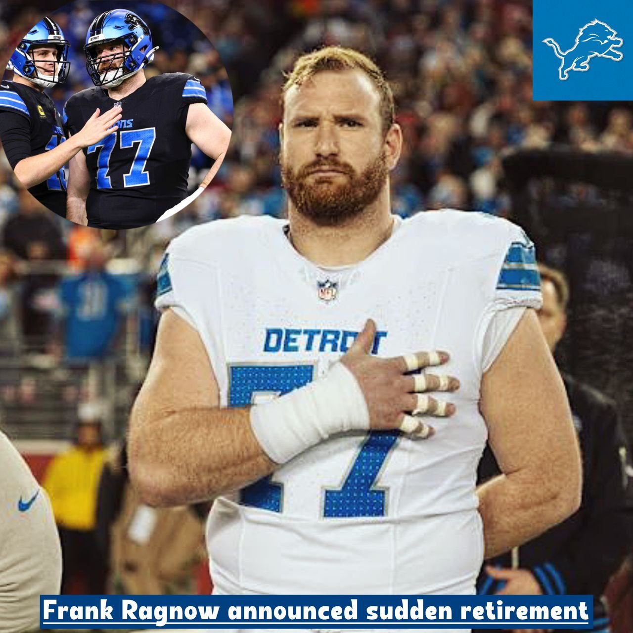 Breaking news: Detroit Lions offensive lineman Frank Ragnow announced sudden retirement