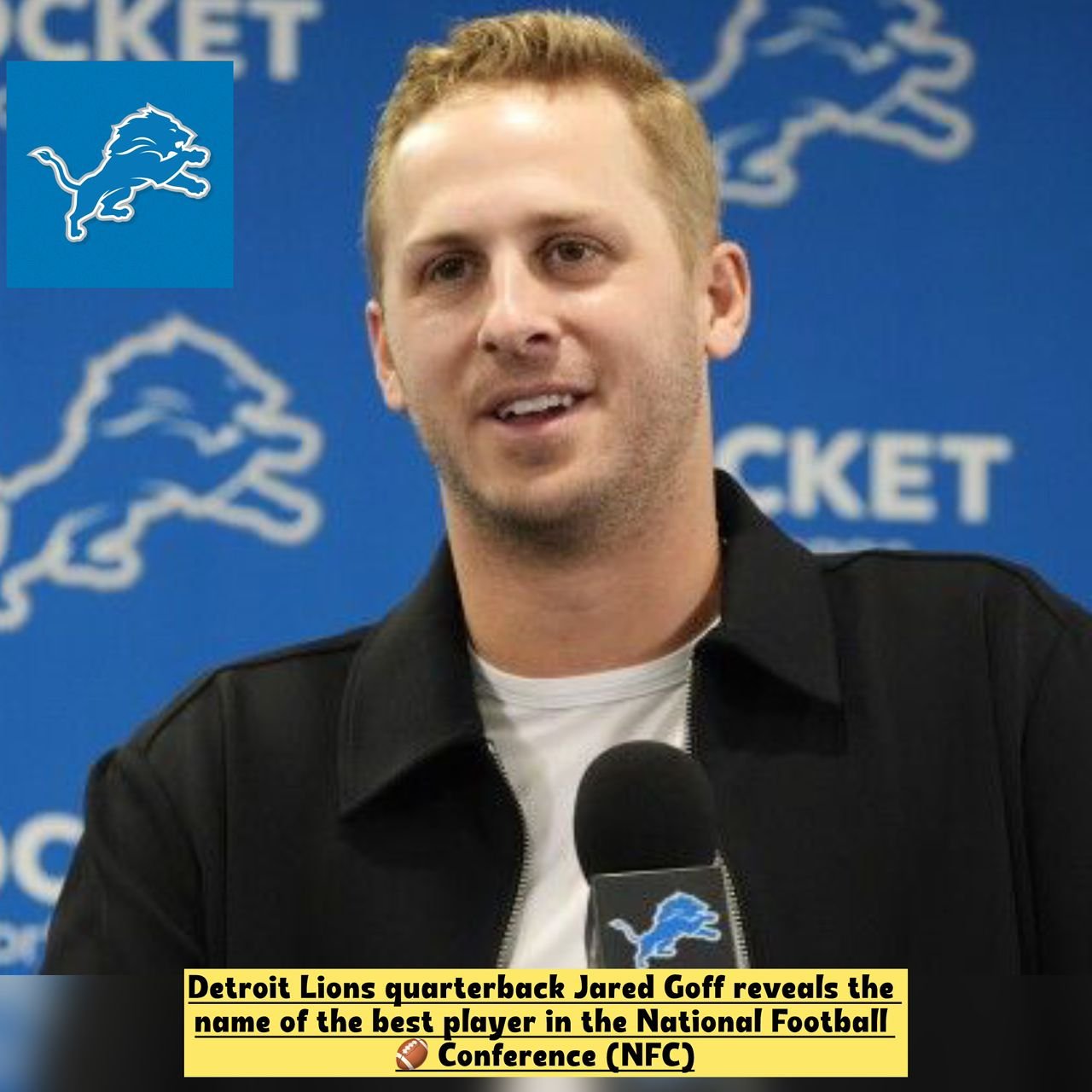 Detroit Lions quarterback Jared Goff reveals the name of the best player in the National Football Conference (NFC)