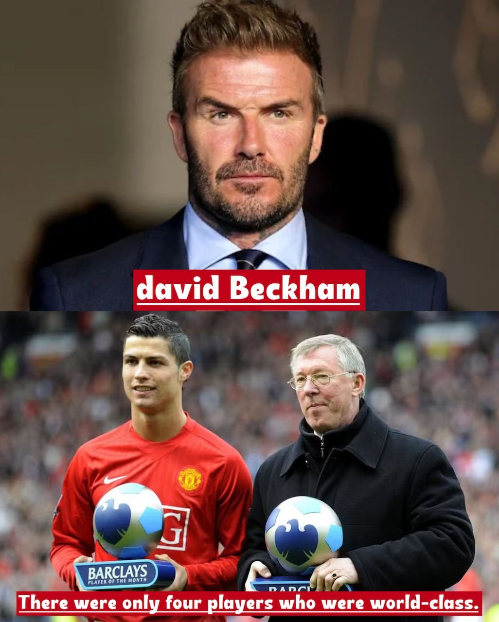 David Beckham slams sir Alex Ferguson after he mentioned Four World-Class Man Utd Players and excluding him with a strong message