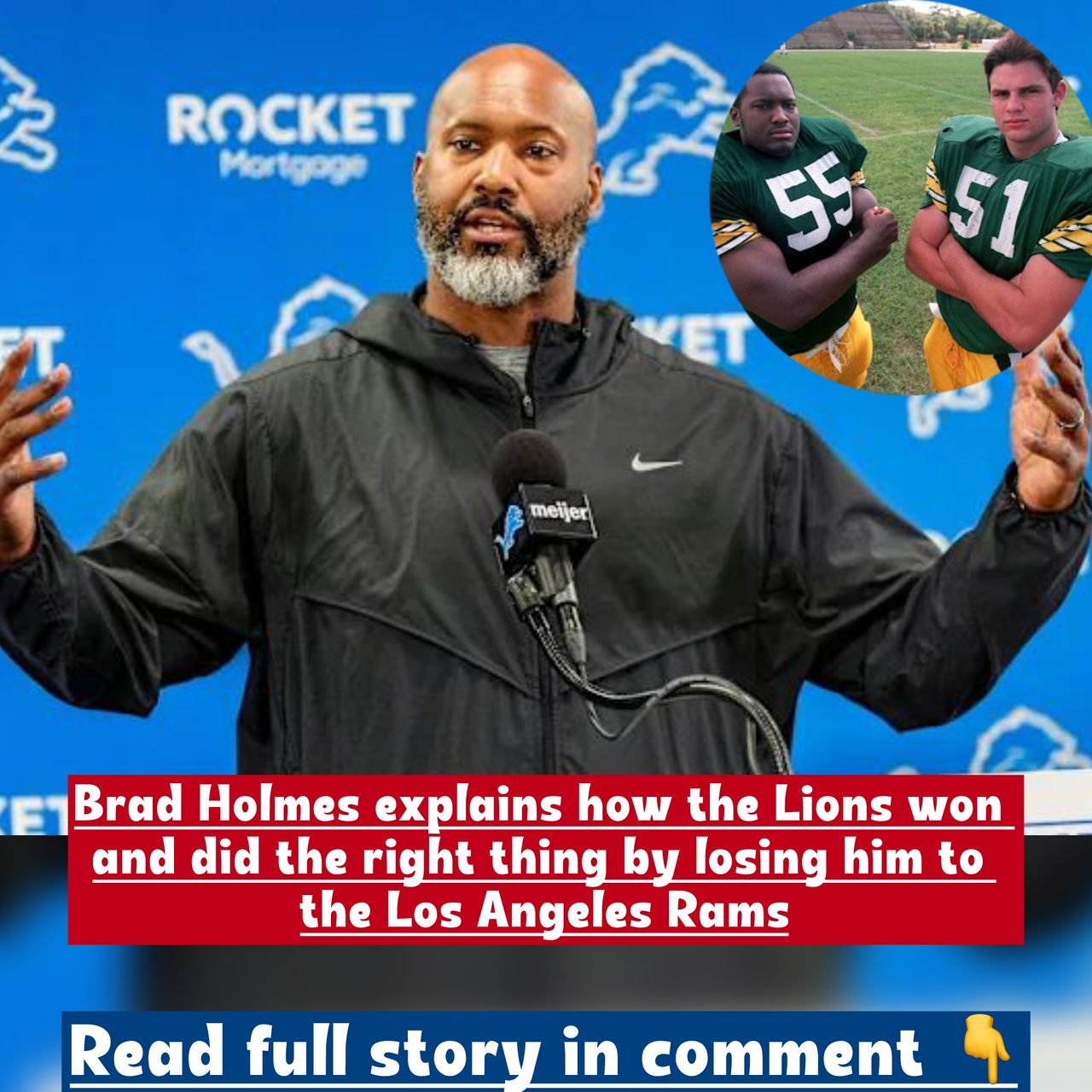 General manager of the Detroit Lions Brad Holmes explains how the Lions won and did the right thing by losing him to the Los Angeles Rams around 2003