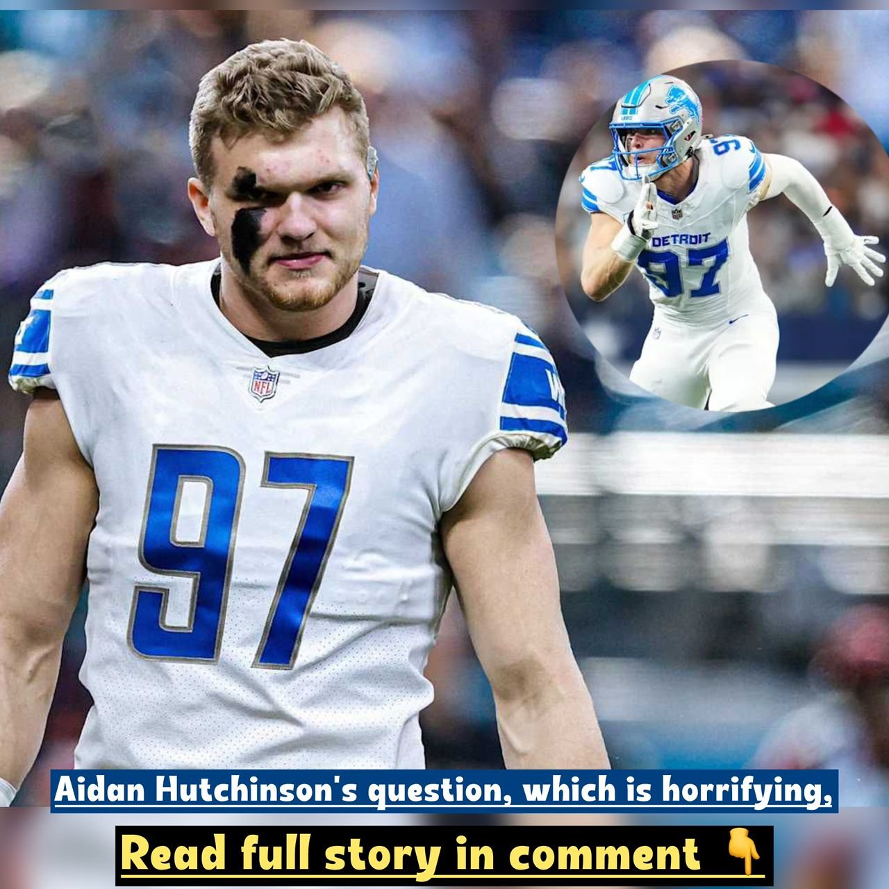 "It'll be fine" 24-year-old star Aidan Hutchinson's question, which is horrifying, will give Lions supporters dreadful events according to the PFF.