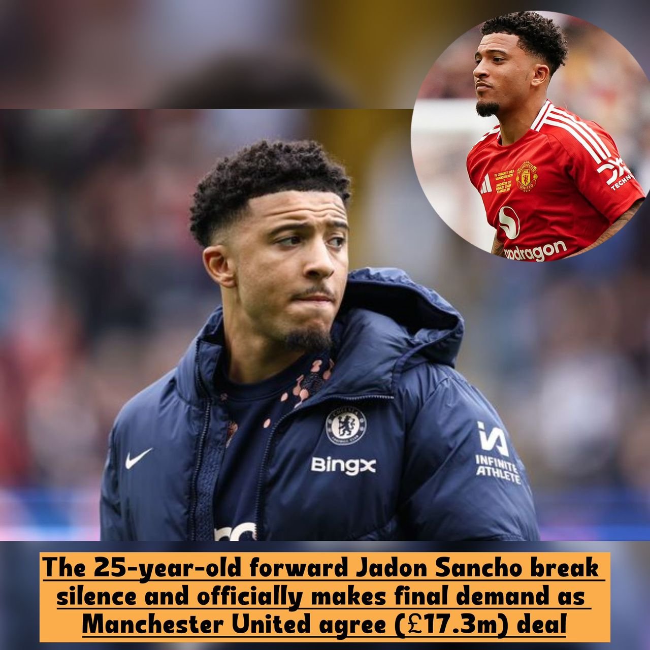 Breaking News: The 25-year-old forward Jadon Sancho break silence and officially makes final demand as Manchester United agree (£17.3m) deal