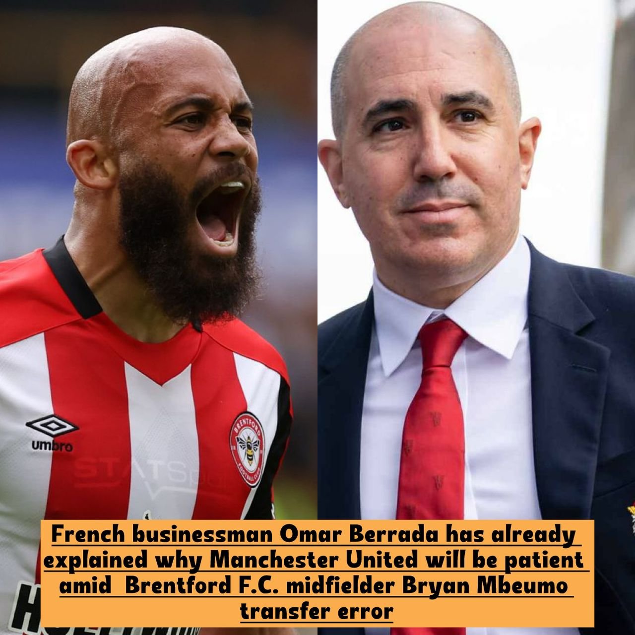 French businessman Omar Berrada has already explained why Manchester United will be patient amid Brentford F.C. midfielder Bryan Mbeumo transfer error