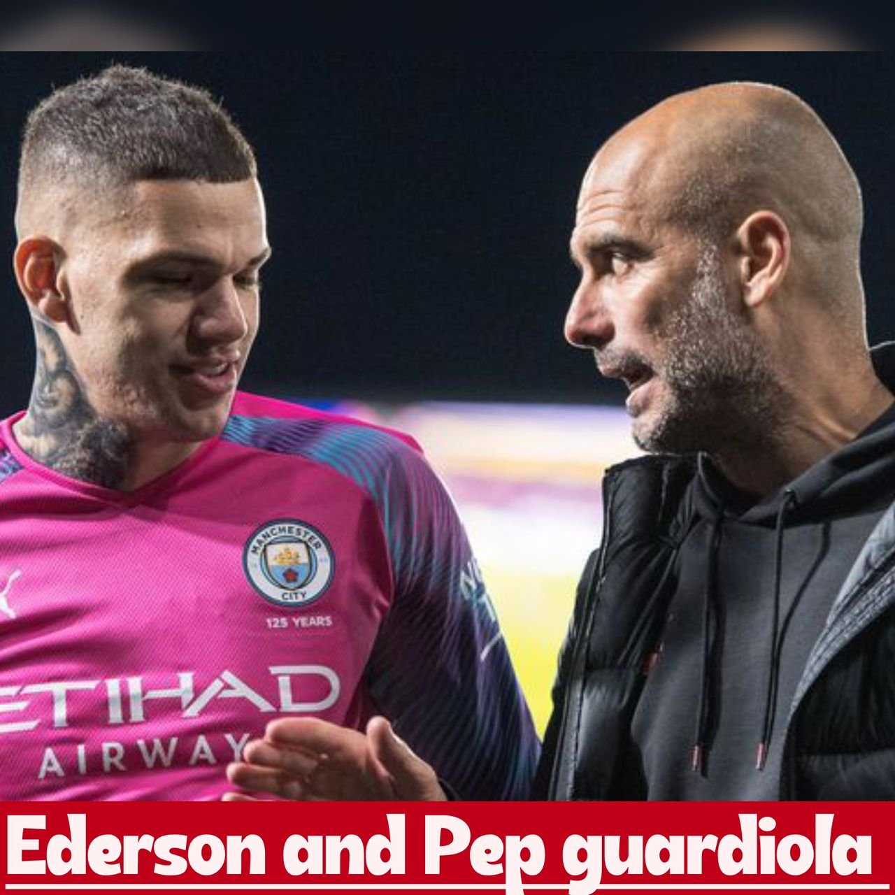 Former Man City goalkeeper Ederson reveals the last conversations he had with the 54-year-old Spanish football manager Pep Guardiola just before leaving Manchester City