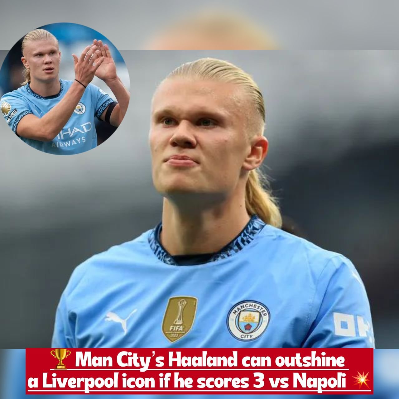 Haaland has chance to outshine a Liverpool icon with hat-trick against Napoli