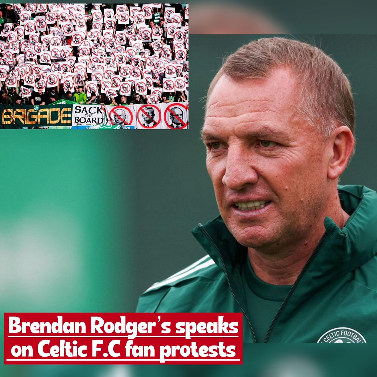 Brendan Rodgers break silence and list out his opinion over the latest Celtic F.C protests at Partick Thistle