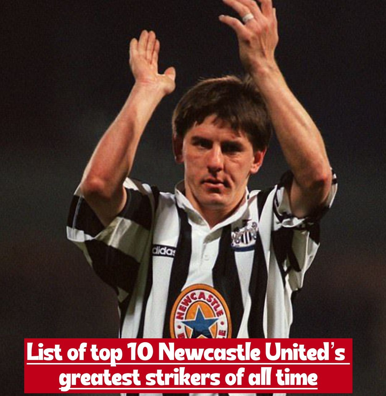 List of top 10 Newcastle United’s greatest strikers of all time