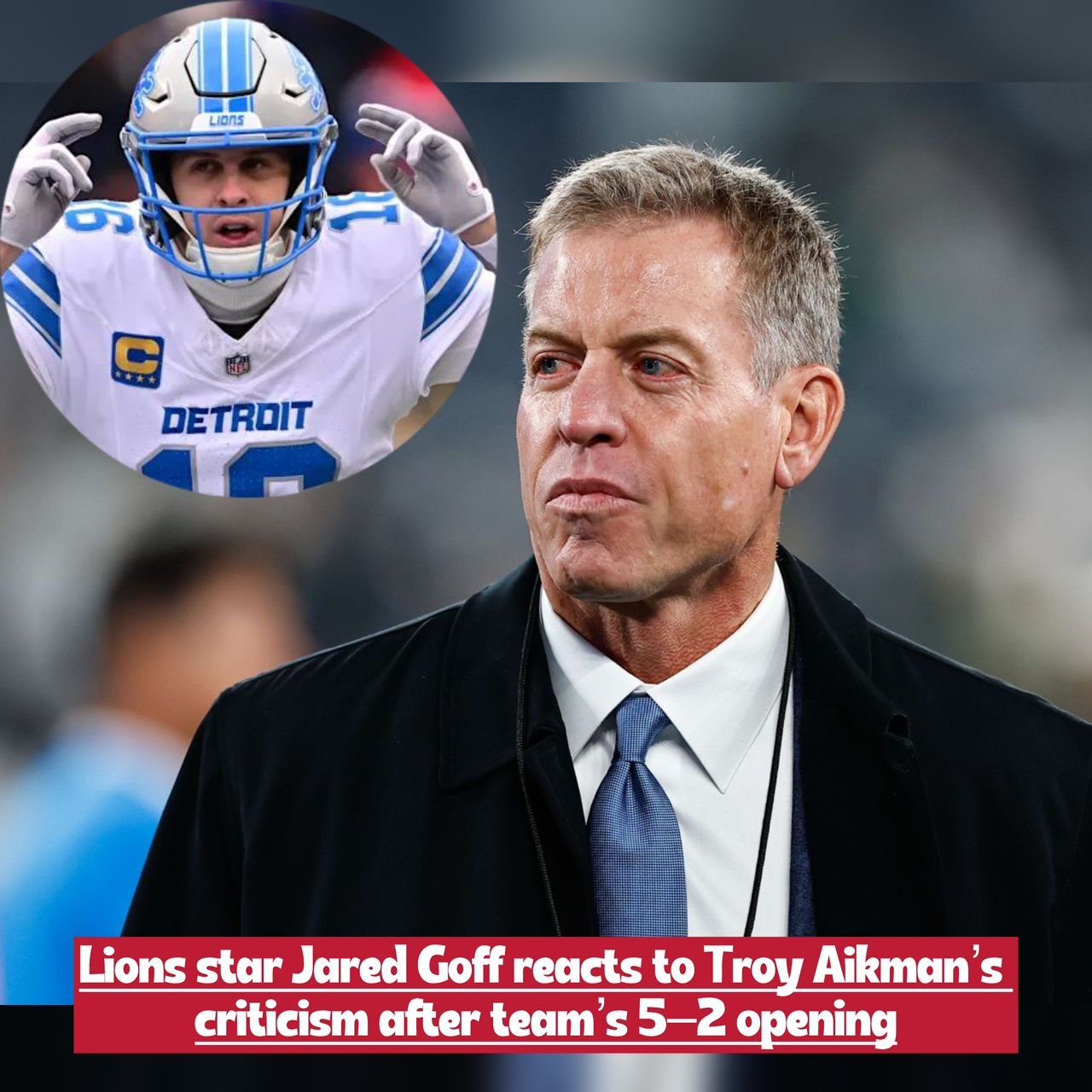 BREAKING: American quarterback Jared Goff fires back at Troy Aikman’s “average quarterback” remark following the Lions’ 5–2 start to the season