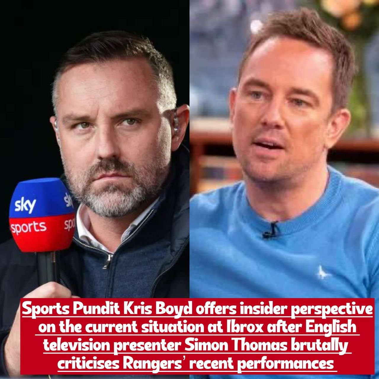 Sports Pundit Kris Boyd offers insider perspective on the current situation at Ibrox after English television presenter Simon Thomas brutally criticises Rangers’ recent performances
